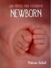 Guia pratico para fotografar newborn