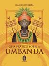Guia prático sobre a umbanda
