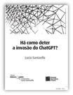 Há como deter a invasão do ChatGPT