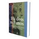 Há Dois Mil Anos (Novo Projeto) - FEB