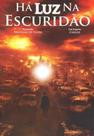 Há Luz na Escuridão Há Luz na Escuridão