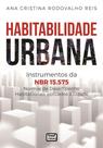 HABITABILIDADE URBANA: Instrumentos da NBR 15.575: Normas de Desempenho Habitacionais aplicados - Leud
