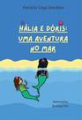 Hália e Dóris: Uma Aventura no Mar - Scortecci