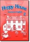 Happy House 2 American English Ab