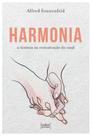 Harmonia - A sintonia na comunicação do casal Harmonia - A sintonia na comunicação do casal