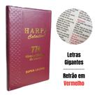 Harpa e Corinhos com Letras Gigantes com 774 Hinos e Cânticos de Louvor Harpa e Corinhos com Letras Gigantes com 774 Hinos e Cânticos de Louvor