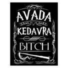 Harry Potter - Placa Decorativa 30x20 cm - Avada Kedavra bitch Harry Potter - Placa Decorativa 30x20 cm - Avada Kedavra bitch