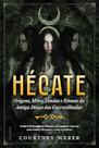 Hécate: A Deusa das Bruxas e sua Mitologia