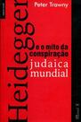 Heidegger e o mito da conspiraçao judaica mundial - MAUAD Heidegger e o mito da conspiraçao judaica mundial - MAUAD