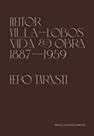 Heitor Villa-Lobos: vida e obra - CONTRACORRENTE Heitor Villa-Lobos: vida e obra - CONTRACORRENTE