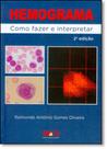 Hemograma - como fazer e interpretar Hemograma - como fazer e interpretar