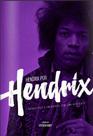 Hendrix por Hendrix: Entrevistas e Encontros Com Jimi Hendrix