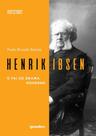 Henrik ibsen - o pai do drama moderno - vol. 1