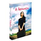 Herança (A) - VIDA & CONSCIENCIA
