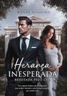 HERANÇA INESPERADA: REJEITADA PELO CEO - MANDY PINHEIRO - Romance Chefe e Secretária HERANÇA INESPERADA: REJEITADA PELO CEO - MANDY PINHEIRO - Romance Chefe e Secretária