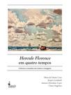 Hercule florence em quatro tempos Hercule florence em quatro tempos