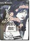 Herdeiros dos Titãs: De Lutas e Idéias, Os