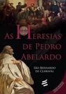 Heresias de pedro abelardo, as