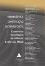 Hermenêutica, Constituição, decisão judicial - LIVRARIA DO ADVOGADO Hermenêutica, Constituição, decisão judicial - LIVRARIA DO ADVOGADO