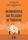 Hermenêutica das Relações de Trabalho - LTR