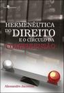 Hermenêutica do direito e o círculo da compreensão - PACO EDITORIAL