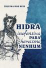 Hidra Inofensiva Para Heroísmo Nenhum - Scortecci