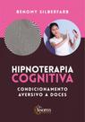 Hipnoterapia cognitiva - SINOPSYS Hipnoterapia cognitiva - SINOPSYS