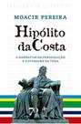 Hipólito da Costa: Narrativa de Perseguição e Ditadura da Toga