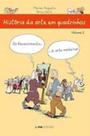 Historia da arte em quadrinhos vol.2 - LPM