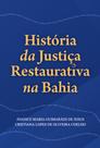 História Da Justiça Restaurativa Na Bahia