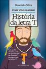 História da letra T