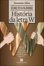 História da Letra w
