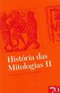 História das Mitologias - Vol. II - EDICOES 70