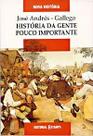 Historia de gente pouco importante - col. nova historia - EDITORIAL ESTAMPA