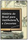 História do Brasil para Vestibulares e Concursos