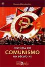 História do Comunismo no Século XX História do Comunismo no Século XX