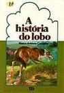História do Lobo, A História do Lobo, A