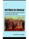 História do uruguai História do uruguai