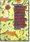 História dos Dois Filhotes de Quati e dos Dois Filhotes de Homem - MERCURYO JOVEM História dos Dois Filhotes de Quati e dos Dois Filhotes de Homem - MERCURYO JOVEM