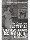 História dos festivais universitários de música em alagoas