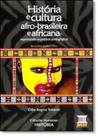 História e Cultura Afro-brasileira e Africana: Repensando as Práticas Pedagógicas - BASE EDITORIAL - DIDATICO/TECNICO