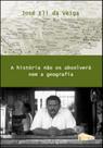 Historia nao os absolvera nem a geografia, a - AUTORES ASSOCIADOS