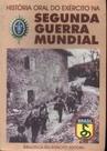 História Oral Do Exército Na Segunda Guerra Mundial : São Paulo. Vol. 3 - Aricildes De Moraes Motta