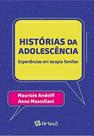 Histórias Da Adolescência: Experiências Em Terapia Familiar - ARTESA EDITORA