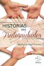Historias das Fraternidades 1 ed