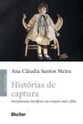 Histórias de Captura: Investimentos Mortíferos Nas Relações Mãe e Filha - BLUCHER Histórias de Captura: Investimentos Mortíferos Nas Relações Mãe e Filha - BLUCHER