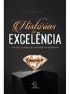 Histórias de excelência Histórias de excelência