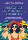 Histórias de mulheres casadas Histórias de mulheres casadas