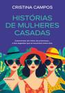 Histórias de Mulheres Casadas Histórias de Mulheres Casadas