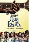 Historias do clube da esquina Historias do clube da esquina
